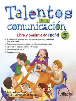 TALENTOS DE LA COMUNICACION. LIBRO Y CUADERNO DE ESPAÑOL 5