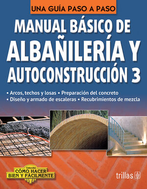 MANUAL BASICO DE ALBAÑILERIA Y AUTOCONSTRUCCION 3