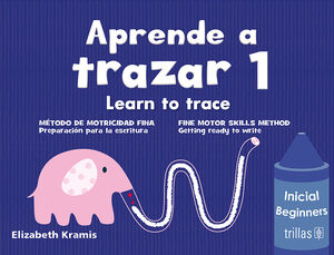 APRENDE A TRAZAR 1, LEARNTO TRACE