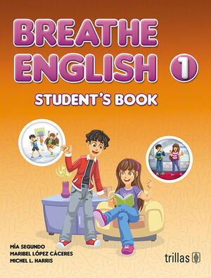 BREATHE ENGLISH 1. STUDENT'S BOOK