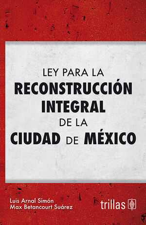 REGLAMENTO DE CONSTRUCCIONES Y LEY PARA LA RECONSTRUCCION