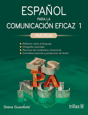ESPAÑOL PARA LA COMUNICACION EFICAZ 1. PRACTICAS