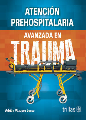 ATENCION PREHOSPITALARIA AVANZADA EN TRAUMA