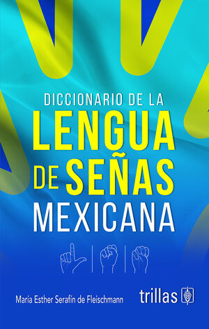 DICCIONARIO DE LA LENGUA DE SEÑAS MEXICANA