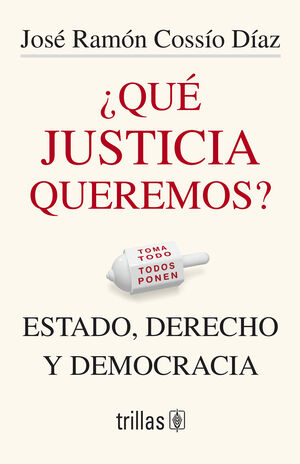 ¿QUE JUSTICIA QUEREMOS?