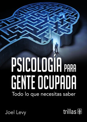 PSICOLOGIA PARA GENTE OCUPADA