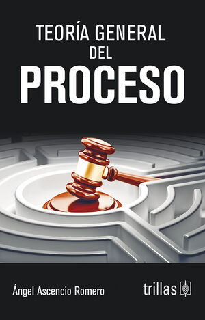 TEORIA GENERAL DEL PROCESO