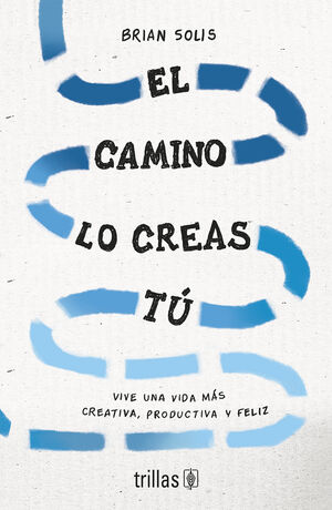 El camino lo creas tú