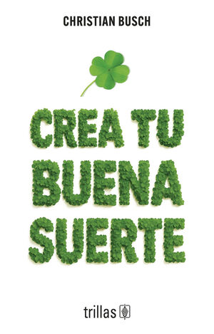 Crea tu buena suerte