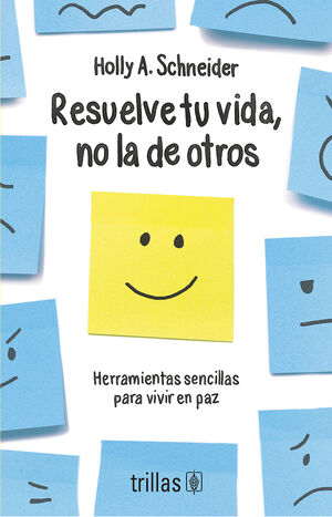 Resuelve tu vida, no la de otros