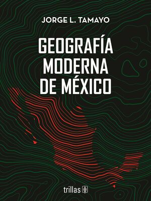 Geografía moderna de México