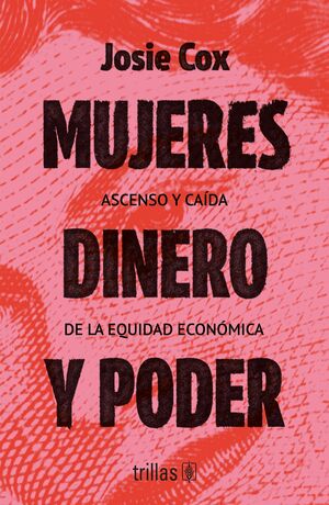 Mujeres, dinero y poder