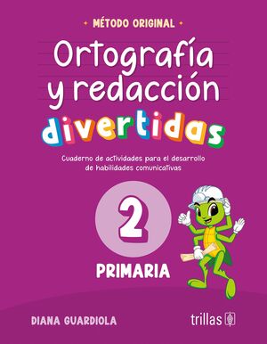 Ortografía y redacción divertidas 2 primaria