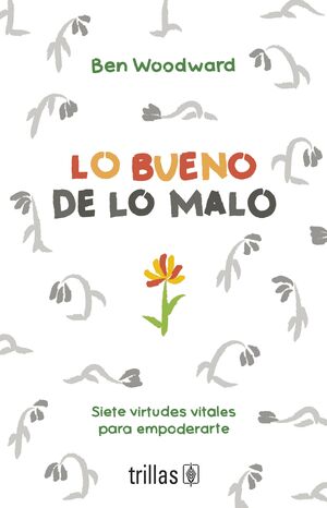 Lo bueno de lo malo
