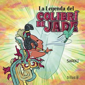 La leyenda del colibrí de jade