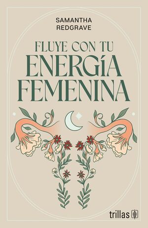 Fluye con tu energía femenina