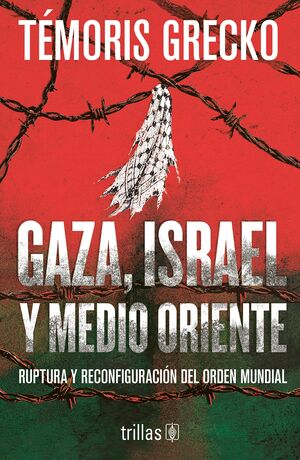 Gaza, Israel y Medio Oriente