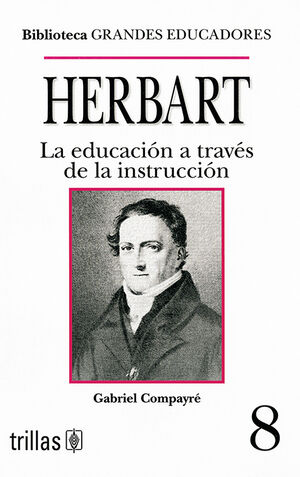 HERBART. LA EDUCACION A TRAVES DE LA INSTRUCCION
