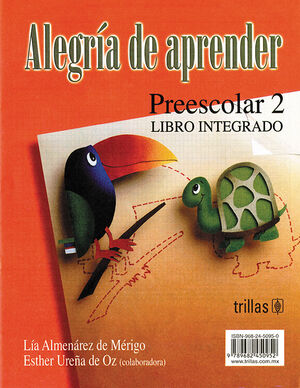 ALEGRIA DE APRENDER. PREESCOLAR 2. LIBRO INTEGRADO