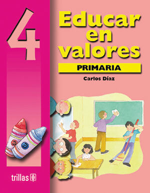 EDUCAR EN VALORES 4. PRIMARIA