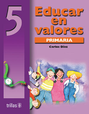 EDUCAR EN VALORES 5. PRIMARIA
