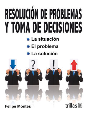 RESOLUCION DE PROBLEMAS Y TOMA DE DECISIONES