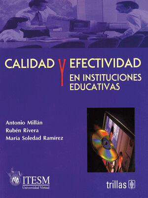 CALIDAD Y EFECTIVIDAD EN INSTITUCIONES EDUCATIVAS