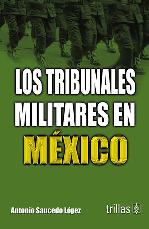 LOS TRIBUNALES MILITARES EN MEXICO