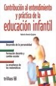 CONTRIBUCION AL ENTENDIMIENTO Y PRACTICA DE LA EDUCACION INFANTIL