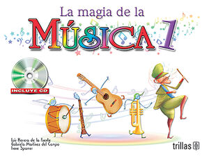 LA MAGIA DE LA MUSICA 1. INCLUYE CD