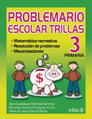 PROBLEMARIO ESCOLAR TRILLAS 3.MATEMATICA RECREATIVA